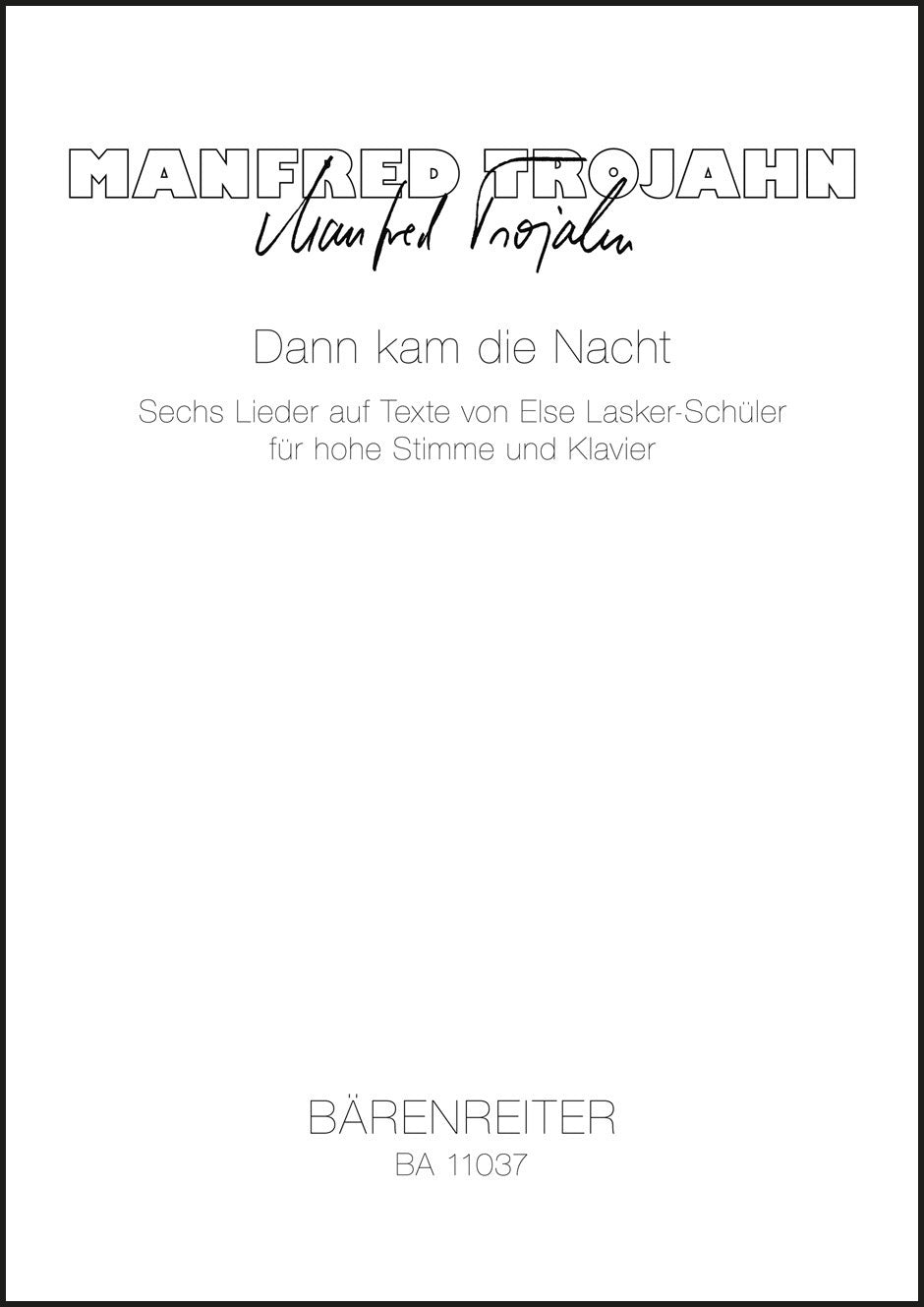 Trojahn: Dann kam die Nacht