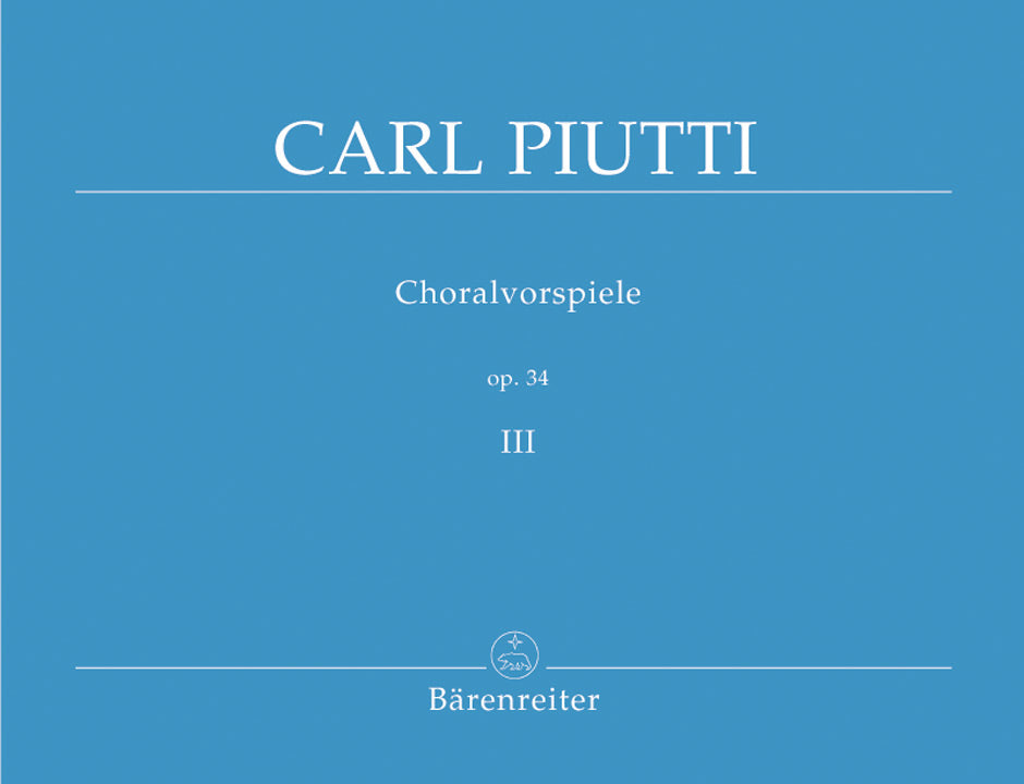 Piutti: Chorale Preludes, Op. 34 - Volume 3 (Nos. 127-193)