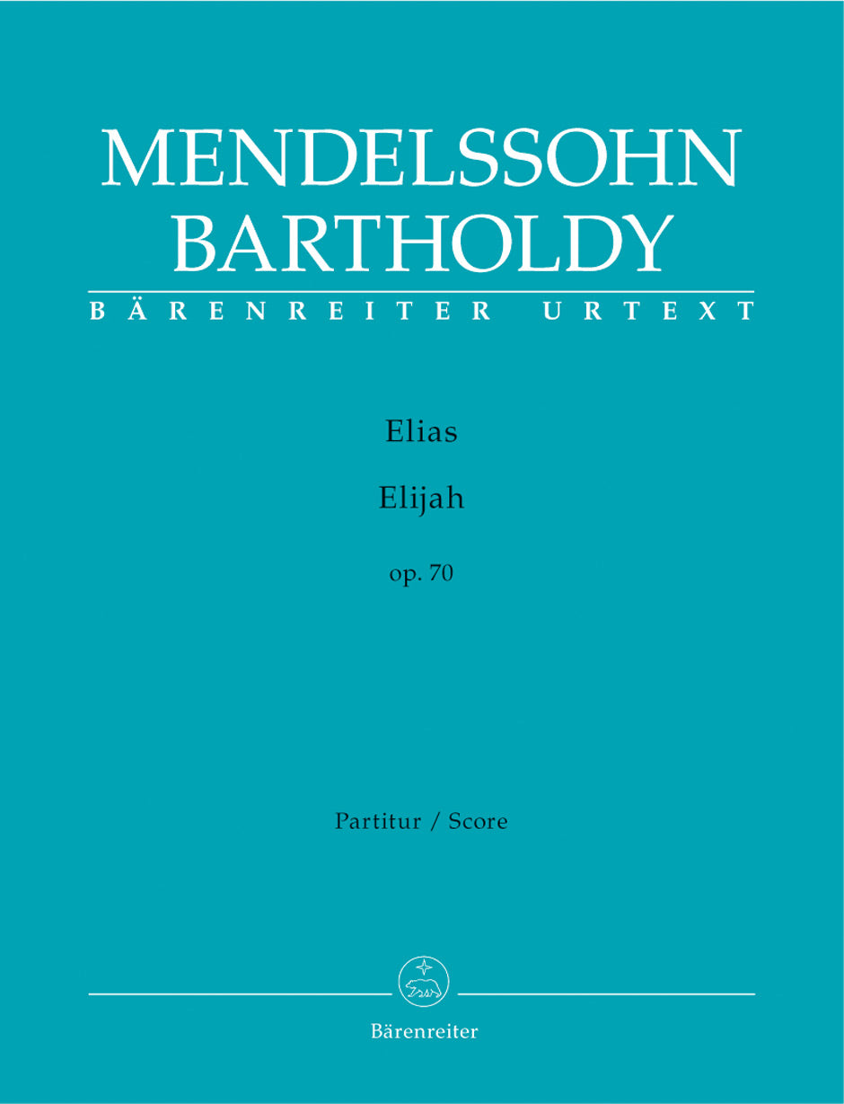 Mendelssohn: Elijah, MWV A 25, Op. 70