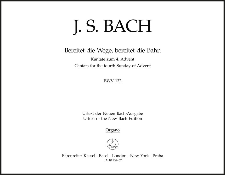 Bach: Bereitet die Wege, bereitet die Bahn, BWV 132