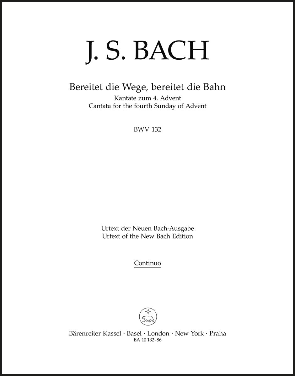 Bach: Bereitet die Wege, bereitet die Bahn, BWV 132