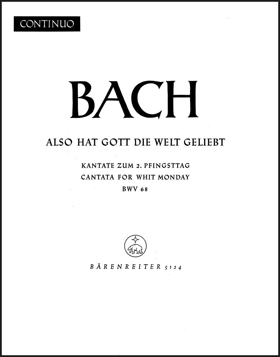 Bach: Also hat Gott die Welt geliebt, BWV 68