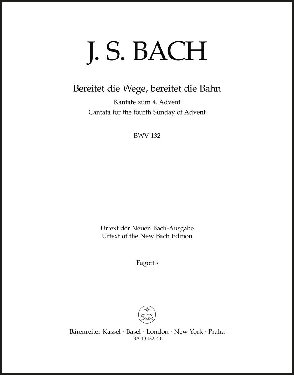 Bach: Bereitet die Wege, bereitet die Bahn, BWV 132