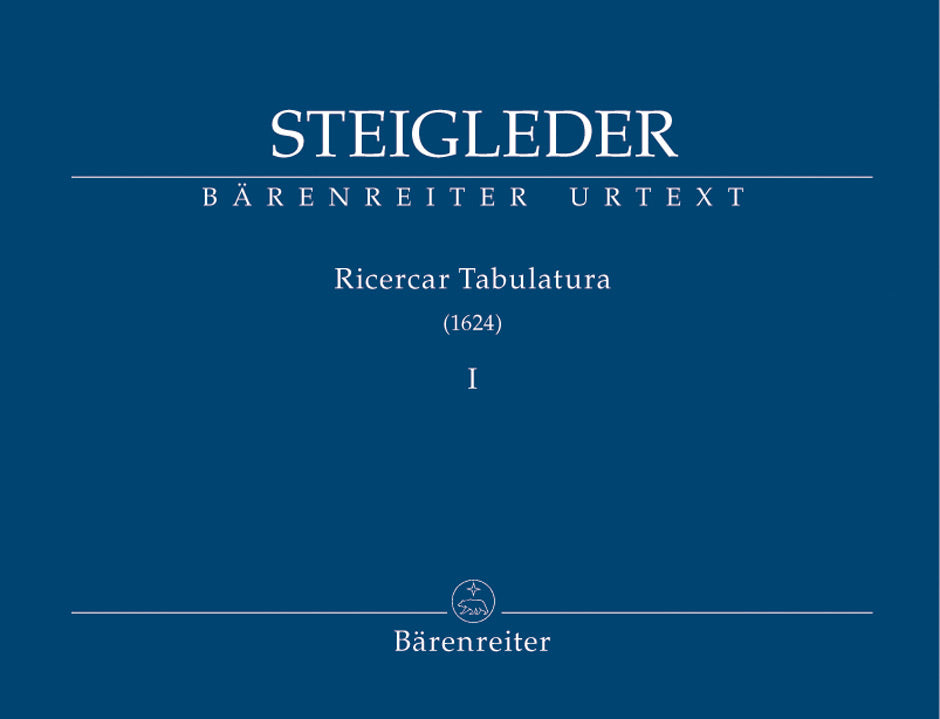 Steigleder: Ricercar Tabulatura - Volume 1