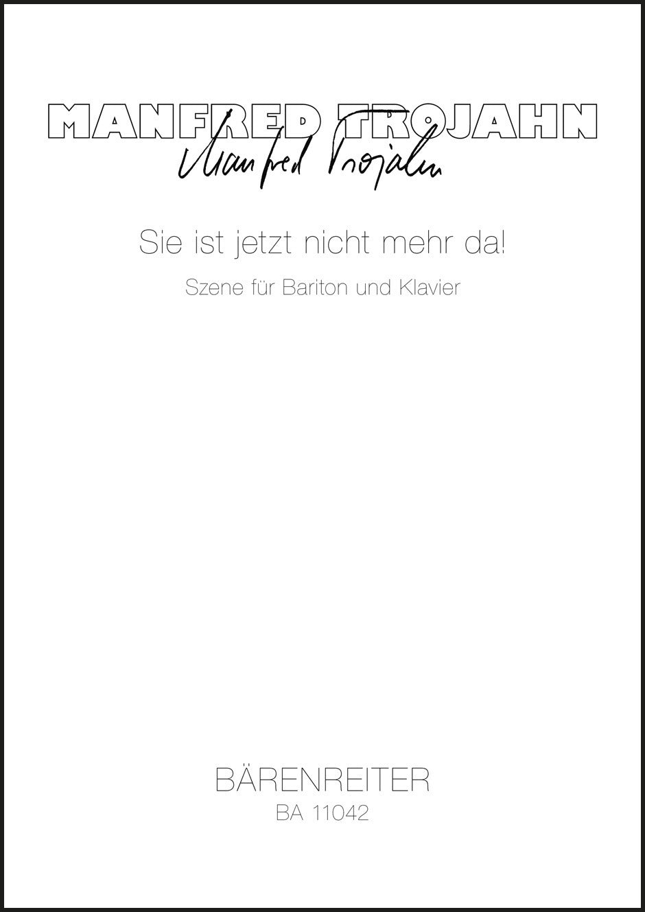 Trojahn: Sie ist jetzt nicht mehr da!