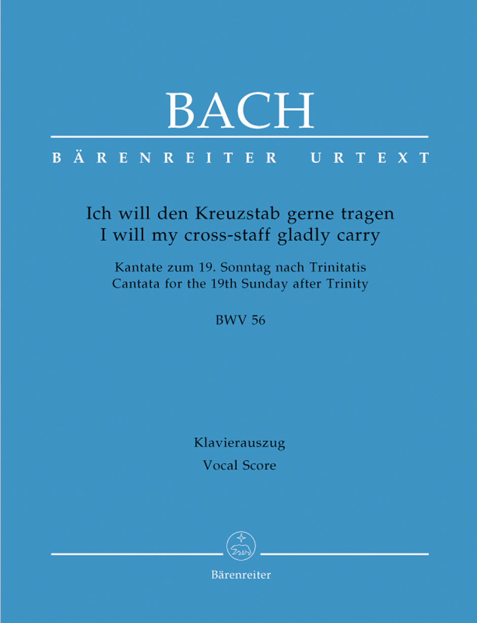 Bach: Ich will den Kreuzstab gerne tragen, BWV 56
