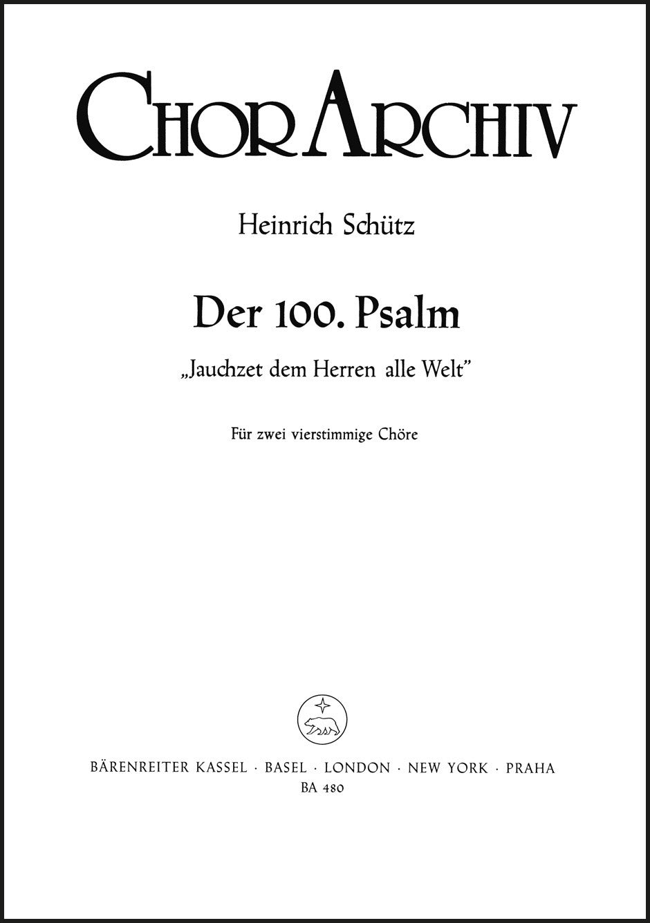 Schütz: Psalm 100 - "Jauchzet dem Herren, alle Welt", SWV 36