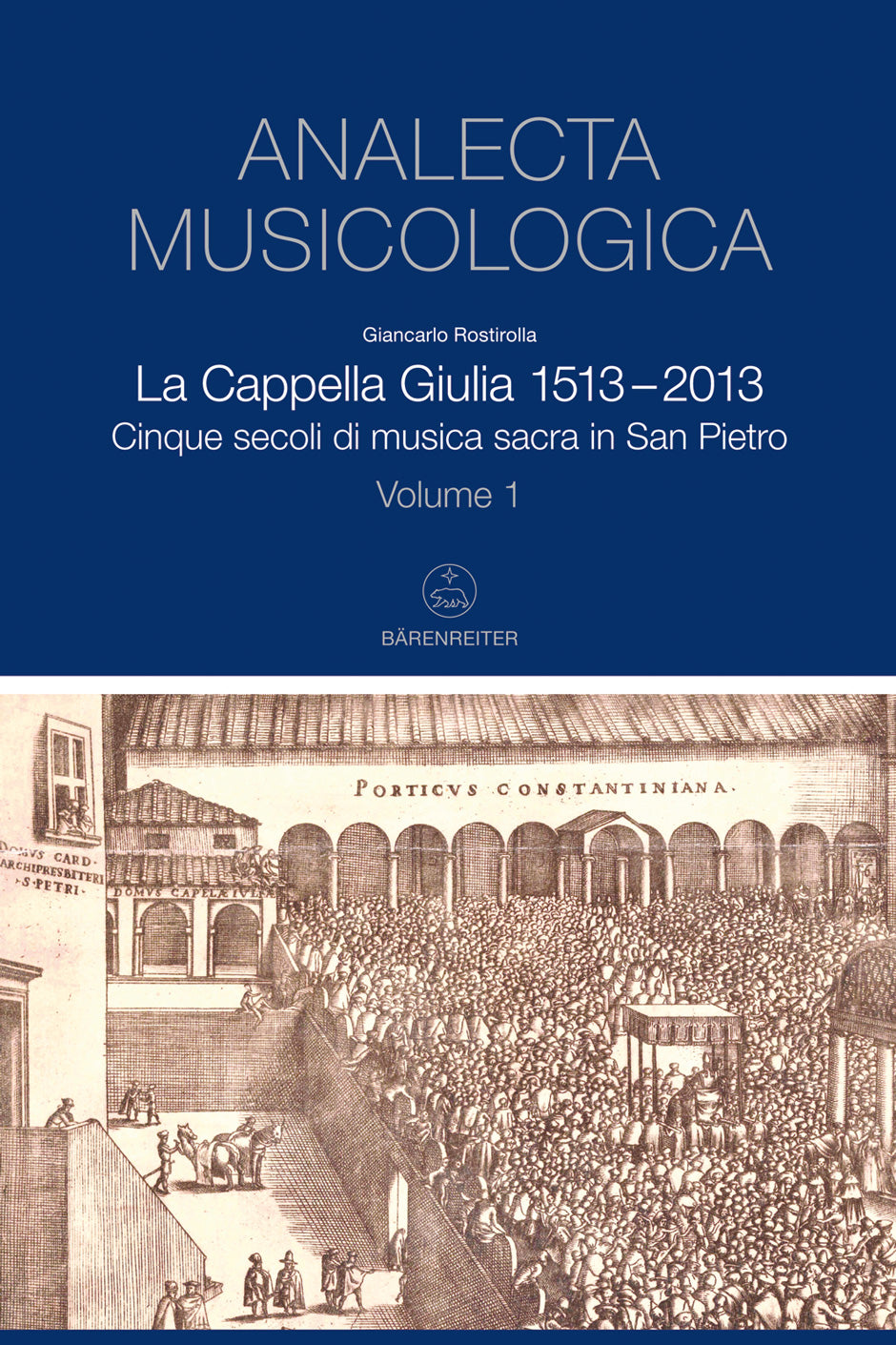 Rostirolla: La Cappella Giulia 1513-2013