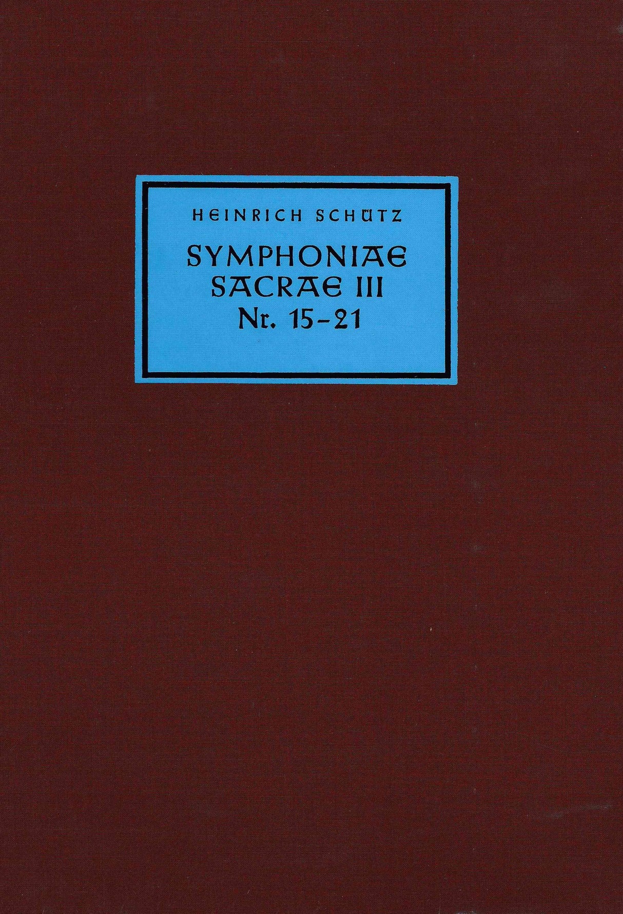 Schütz: Symphoniae Sacrae III - Volume 4 (Nos. 15-21, SWV 412-418a)