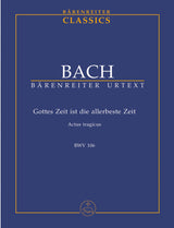 Bach: Gottes Zeit ist die allerbeste Zeit, BWV 106